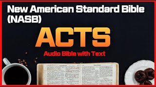 Acts - New American Standard Bible (NASB) - Audio Bible with Text