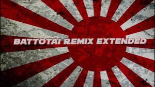 'Battotai' - Japanese March Drip Remix Extended