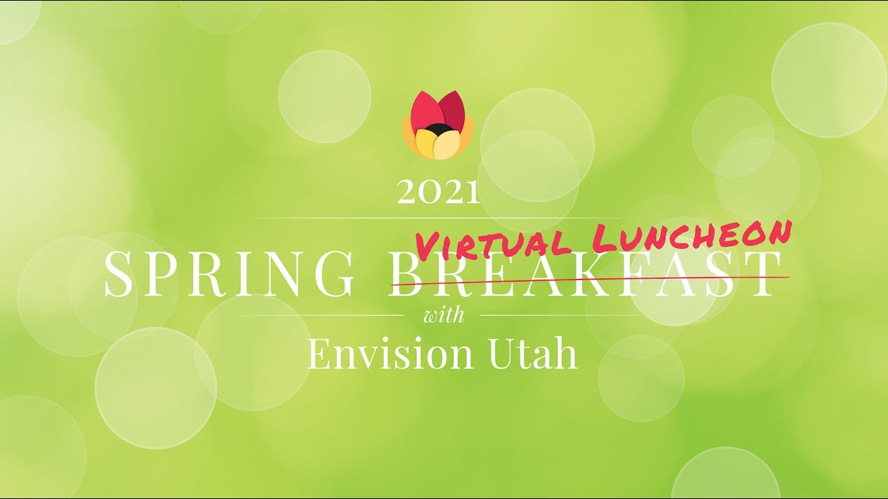 Envision Utah's 2021 Spring Breakfast YouTube