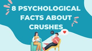 8 Psychological Facts about Crushes