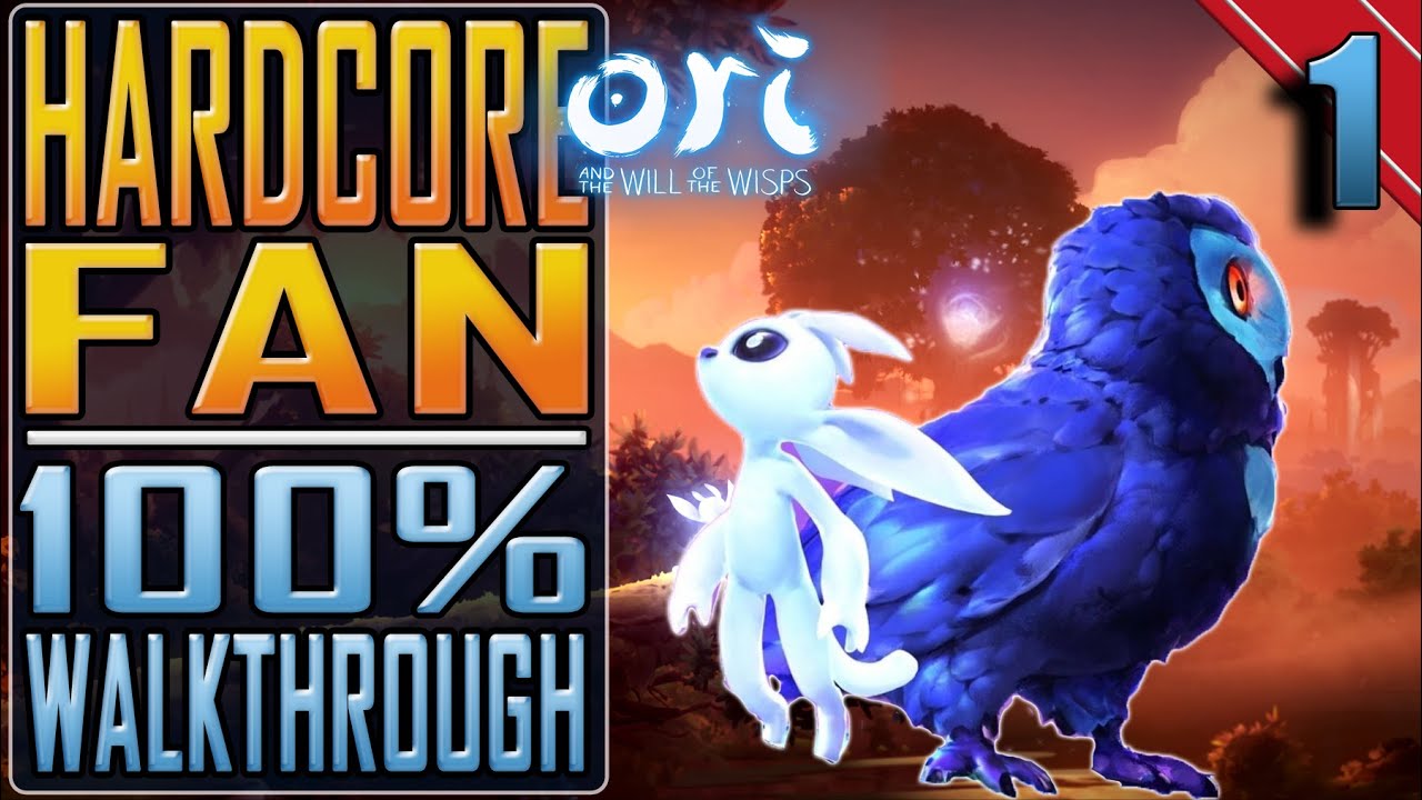Ori Will of the Wisps - Hardcore Fan 100% Walkthrough - 1/7 - YouTube