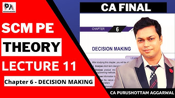 LECTURE 11 CA FINAL COSTING THEORY NEW SYLLABUS REVISION  by CA PURUSHOTTAM AGGARWAL SIR FOR SCM PE