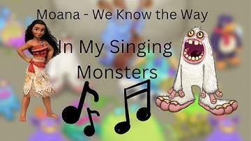 Moana - We Know the Way (composer island in my singing monsters)