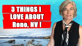 Top 3 things I love about Reno
