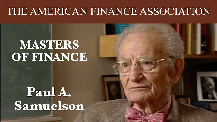 Masters of Finance: Paul A. Samuelson