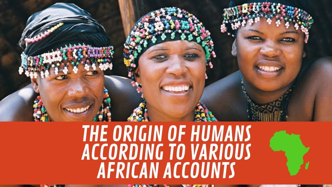 ⁣The Origin Of Humans According To Various African Accounts