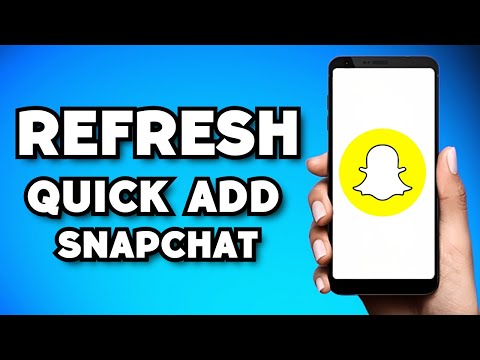 How To Refresh Quick Add On Snapchat