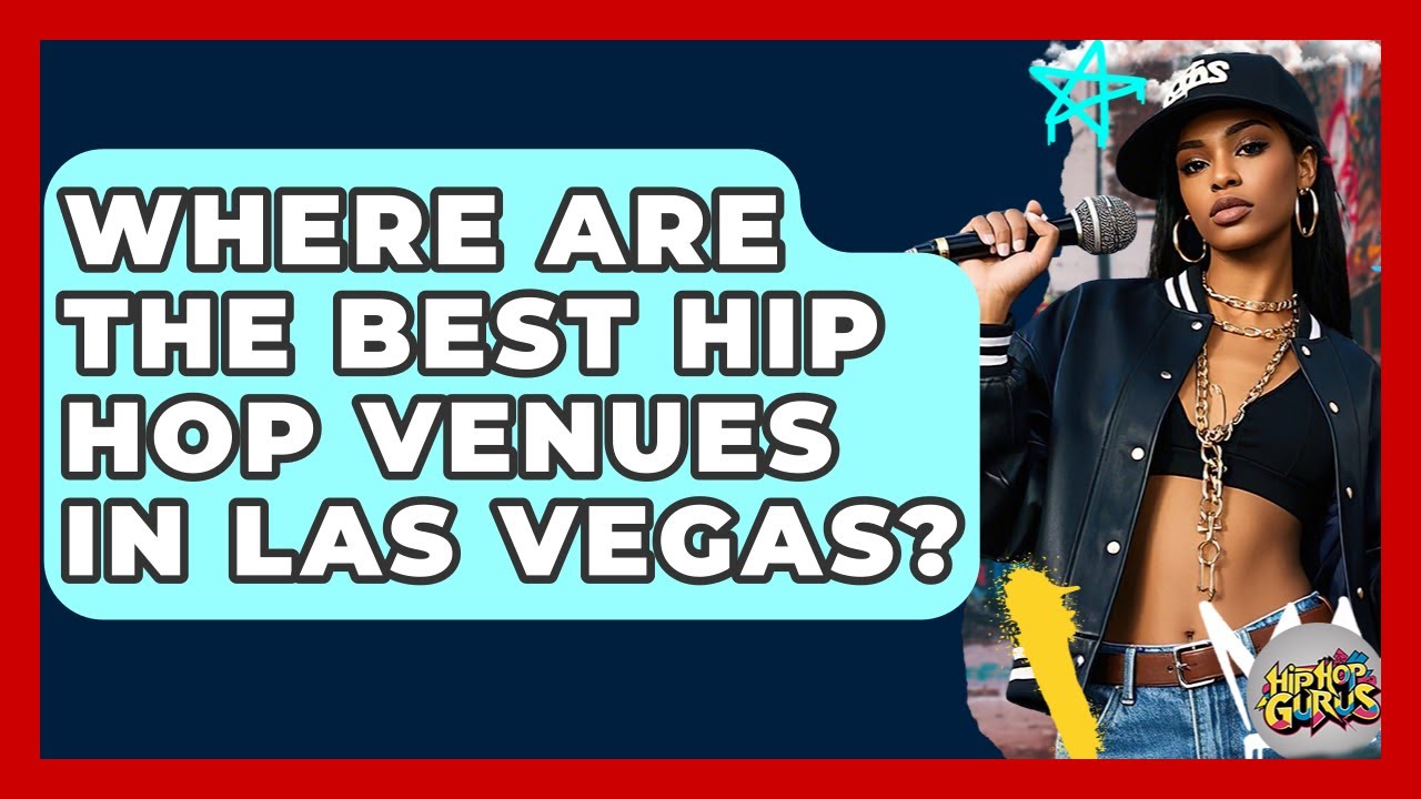 Where Are The Best Hip Hop Venues In Las Vegas? - Hip Hop Gurus