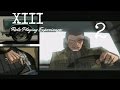 XIII Role Playing Experience 2