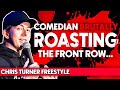 Comedian roasts the audience for 11 minutes  chris turners freestyle raps