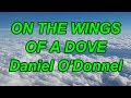 On The Wings Of A Dove - Daniel O
