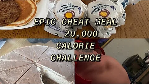 20,000 CALORIE FOOD CHALLENGE - CHASE THE IMPOSSIB...