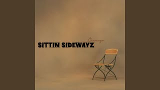 Sittin Sidewayz
