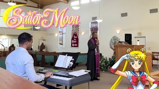I played Sailor Moon on piano at church