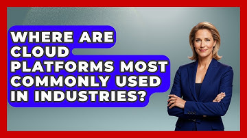 Where Are Cloud Platforms Most Commonly Used in Industries? | Cloud Stack Studio News