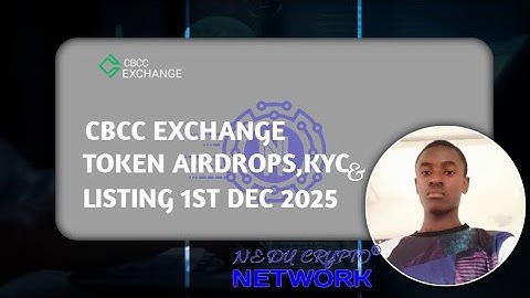 CBCC EXCHANGE AIRDROPS || COMPLETE KYC VERIFICATION || LISTING 1ST DEC, 2025