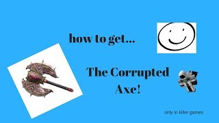 How to get the Corrupted Axe