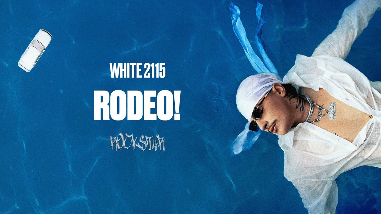 在 YouTube 上觀看「White 2115 - RODEO! (Official Audio)」