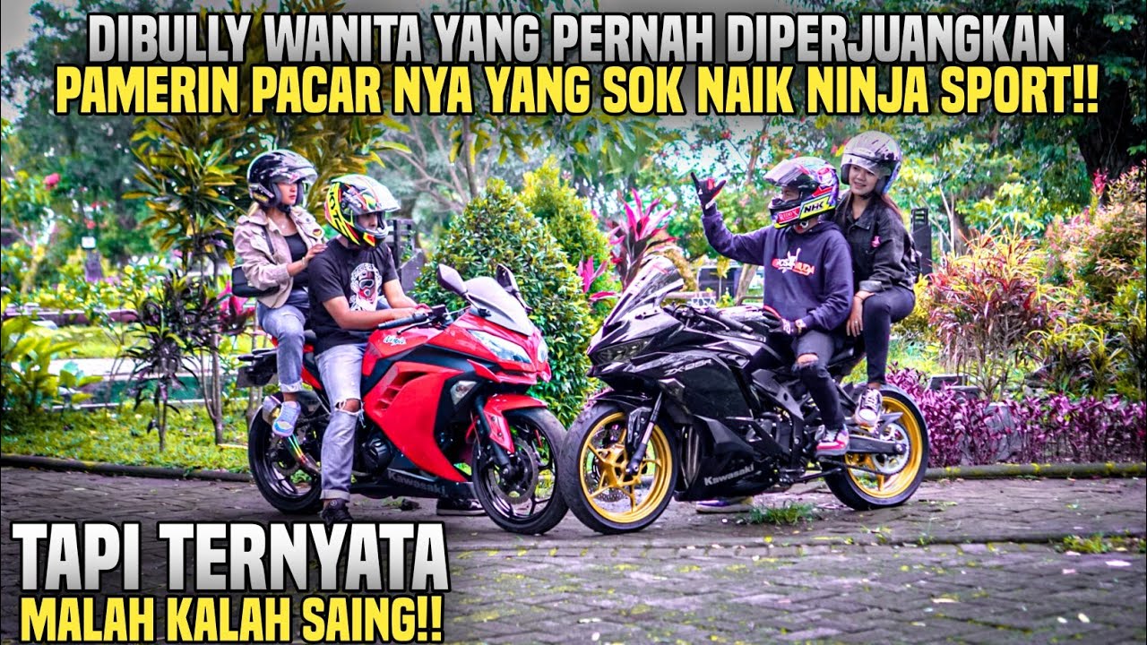 DIBULLY ABIS2AN OLEH PASANGAN SOK KEREN KARENA NAIK NINJA SPORT!!Tapi lihat malu sendiri..