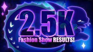 2.5K Fashion Show RESULTS! 🪼🦋🧜‍♀️ (READ DESC!!)