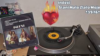 Indexi – Stani Malo Zlato Moje *1976* /// *vinyl rip* /Beogradsko Proleće '76/ *request by Tinyca❤️*