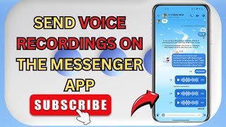 How to Send Voice Recordings on Messenger App screenshot 5