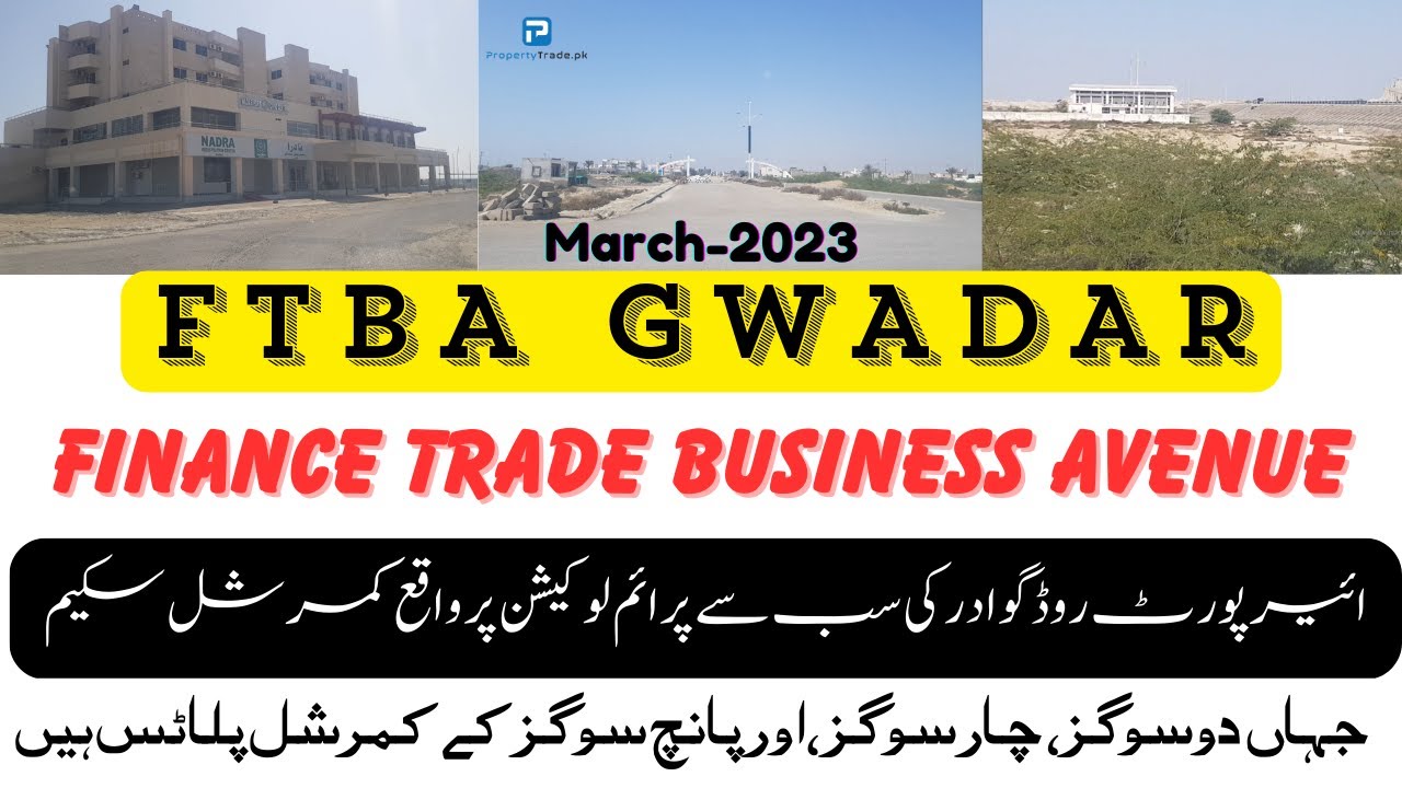 FTBA Gwadar Update Development Video March2023 Property Trade YouTube