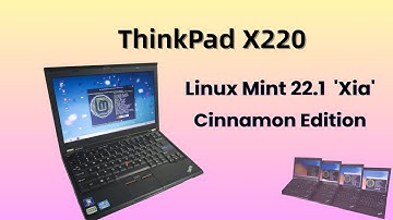 The Unkillable ThinkPad X220 in 2025: Powered by install Linux Mint 22.1 