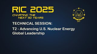 T2 - ADVANCING U.S. Nuclear Energy Global Leadership