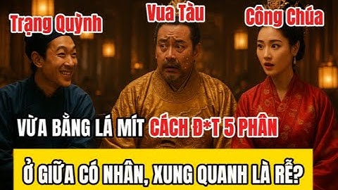 Giữa điện vàng, Công chúa thách đố hiểm, Trạng Quỳnh đáp tỉnh bơ làm cả triều sững sờ!
