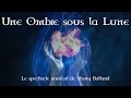 Une Ombre sous la Lune - Making of Part 1