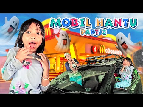 LEIKA TERJEBAK DI MOBIL HANTU😱 LEIKA JALAN JALAN PAKAI MOBIL BERHANTU , DRIVE THRUE MCDONALDS’S