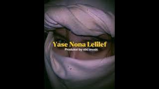 WAYASE NONA LELILEF || SBC MUSIC X VLfhon x Bangtox99