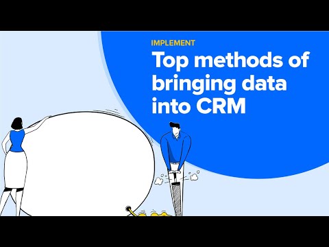 Top methods to bring data into CRM