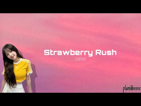 Strawberry Rush CHUU Lyrics 
