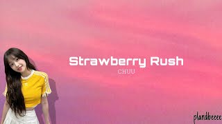 Strawberry Rush  Chuu s