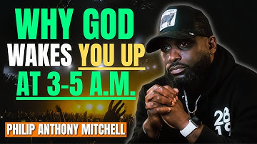 Why God Wakes You Between 3–5 A.M. ⏰ | Urgent Spiritual Message — Philip Anthony Mitchell
