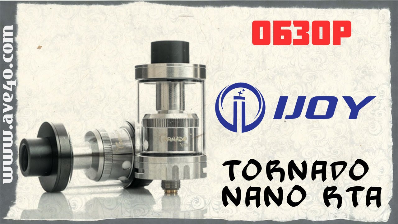 Обзор iJoy Tornado nano RTA | ave40.com