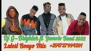 DJ G~Brighter Yamoto Band Latest Bongo Mix 2022