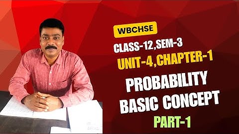সম্ভাবনা তত্ত্ব,Probability/Class-12,Semester-3,WBCHSE/Basic Concept /Part-1/Condtional Probability.