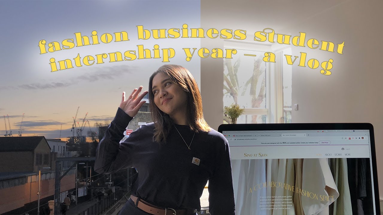 New fashion business internship year – vlog