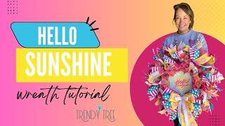 Deco Mesh Hello Sunshine Wreath Tutorial