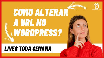 Como alterar a URL no wordpress?