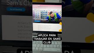 Ill Explain Step By Step How You Can Apply To Work At Sams Club shorts fyp viral