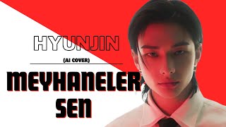 Hyunjin - Meyhaneler Sen (AI Cover) Resimi