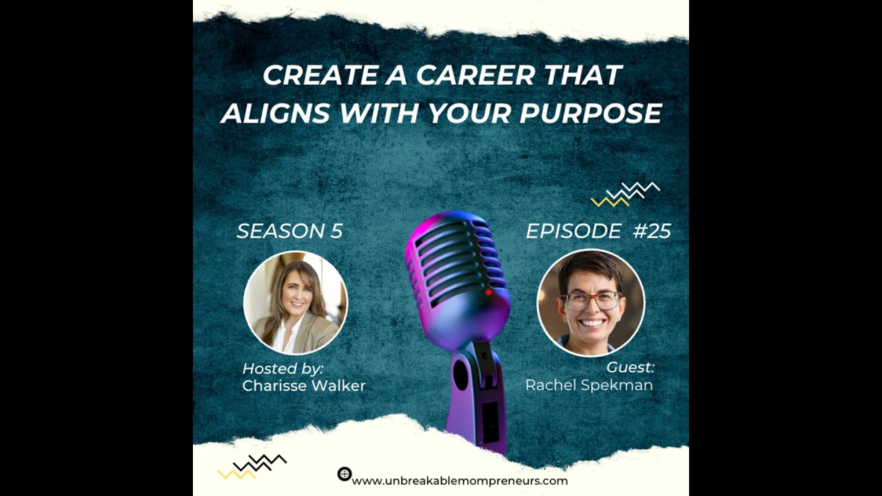 Create a Career That Aligns with Your Passion and Truly Reflects Who You Are with Rachel Spekman