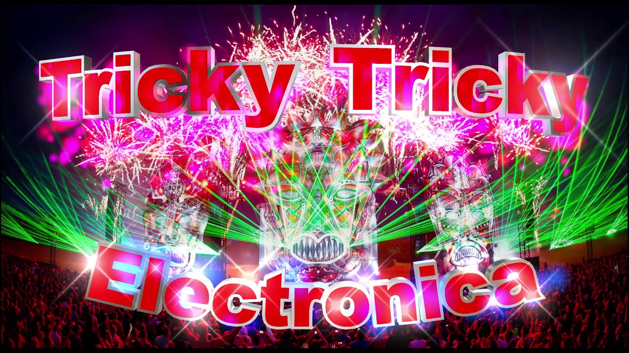 Tricky Tricky Electrónica 2020 Remix Cesar Val - YouTube