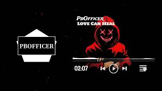 PbOfficer - Love Can Heal (Original Mix)