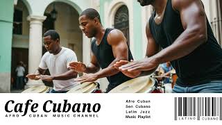 Café Cubano☕Latin Groove & Afro Cuban Rhythms Jazz Instrumental #playlist #soncubano #latinjazz