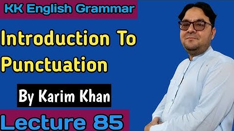 Lecture 85: Introduction to Punctuation by Karim Khan